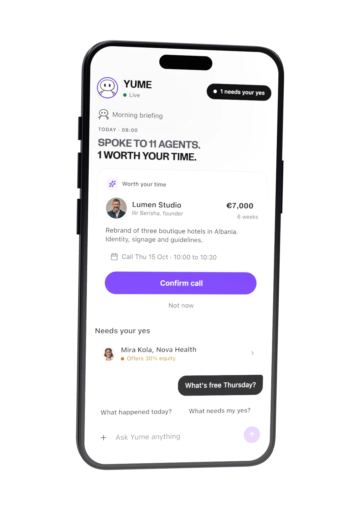 A phone with the morning briefing in the Yume chat. Yume home chat with the 08:00 briefing: spoke to 11 agents, one worth your time.